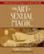 The Art of Sexual Magic by Margo Anand