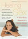 Healing Sex: A Mind-Body Approach to Healing Sexual Trauma by Staci Haines