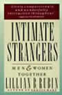 Intimate Strangers: Men and Women Together by Lillian Rubin