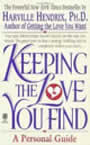 Keeping the Love You Find by Harville Hendrix