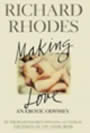 Making Love: An Erotic Odyssey by Richard Rhodes