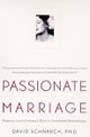 Passionate Marriage: Love, Sex and Intimacy in Emotionally Committed Relationships by David Schnarch