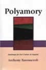 Polyamory: Roadmaps for the Clueless & Hopeful by Anthony D. Ravenscroft