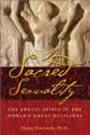 Sacred Sexuality: The Erotic Spirit in the World's Great Religions by Georg Feuerstein Ph.D.