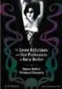 The Seven Addictions and Five Professions of Anita Berber: Weimar Berlin's Priestess of Depravity by Mel Gordon
