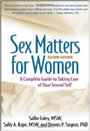 Sex Matters for Women: A Complete Guide to Taking Care of Your Sexual Self by Sallie Foley, Sally Kope and Dennis Sugrue